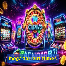 mega torrent filmes